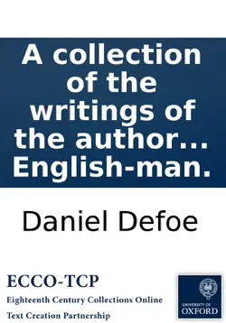 a collection of the writings of the author of the true-born english-man. imagen de la portada del libro