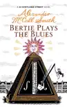 Bertie Plays the Blues sinopsis y comentarios