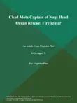 Chad Motz Captain of Nags Head Ocean Rescue, Firefighter synopsis, comments