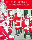 Christmas at The New Yorker synopsis, comments