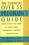 The Essential Over 35 Pregnancy Guide