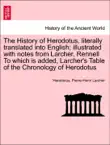 The History of Herodotus, literally translated into English; illustrated with notes from Larcher, Rennell To which is added, Larcher's Table of the Chronology of Herodotus sinopsis y comentarios