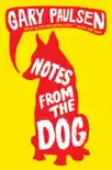 Notes from the Dog book summary, reviews and download