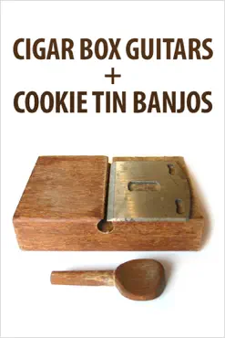 cigar box guitars and cookie tin banjos book cover image