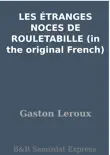 LES ÉTRANGES NOCES DE ROULETABILLE (in the original French) sinopsis y comentarios