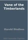 Vane of the Timberlands synopsis, comments