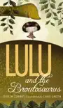 Lulu and the Brontosaurus synopsis, comments