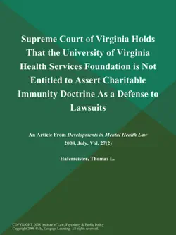supreme court of virginia holds that the university of virginia health services foundation is not entitled to assert charitable immunity doctrine as a defense to lawsuits book cover image