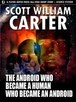 the android who became a human who became an android book cover image