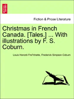 christmas in french canada. [tales.] ... with illustrations by f. s. coburn. imagen de la portada del libro