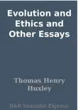 Evolution and Ethics and Other Essays synopsis, comments