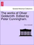 The works of Oliver Goldsmith. Edited by Peter Cunningham. Vol. II. sinopsis y comentarios