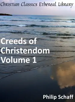 creeds of christendom, volume 1 book cover image