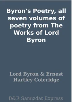 byron's poetry, all seven volumes of poetry from the works of lord byron book cover image