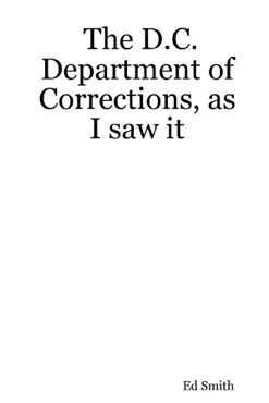 the d.c. department of corrections, as i saw it book cover image