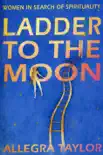 Ladder To The Moon synopsis, comments