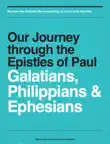 Our Journey through the Epistles of Paul synopsis, comments
