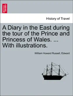 a diary in the east during the tour of the prince and princess of wales. ... with illustrations. imagen de la portada del libro