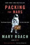 Packing for Mars book summary, reviews and download