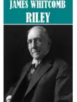 Essential James Whitcomb Riley Collection synopsis, comments