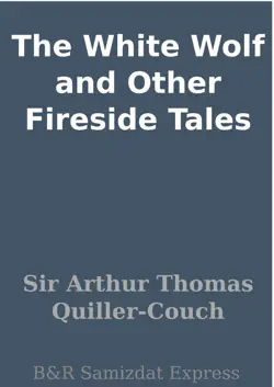 the white wolf and other fireside tales book cover image
