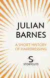 A Short History of Hairdressing (Storycuts) sinopsis y comentarios