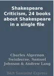 Shakespeare Criticism, 24 Books About Shakespeare In a Single File sinopsis y comentarios