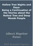 Hollow Tree Nights and Days: Being a Continuation of the Stories about the Hollow Tree and Deep Woods People sinopsis y comentarios