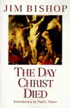 The Day Christ Died sinopsis y comentarios