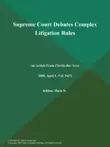 Supreme Court Debates Complex Litigation Rules synopsis, comments
