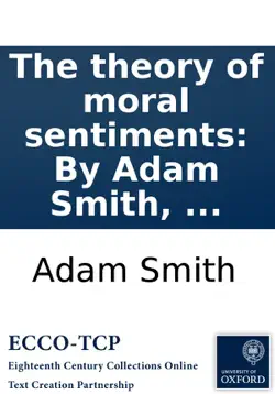 the theory of moral sentiments: by adam smith, ... book cover image