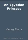 An Egyptian Princess synopsis, comments