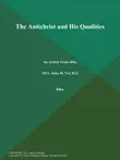 The Antichrist and His Qualities synopsis, comments
