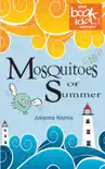 Mosquitoes of Summer synopsis, comments