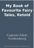 My Book of Favourite Fairy Tales, Retold synopsis, comments