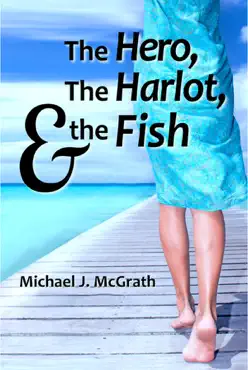 the hero, the harlot, and the fish book cover image