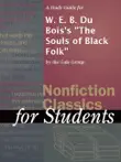 A Study Guide for W. E. B. Du Bois's "The Souls of Black Folk" sinopsis y comentarios
