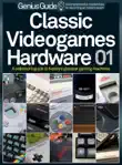 Classic Videogames Hardware Genius Guide synopsis, comments