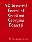 50 Greatest Poems of Christina Georgina Rossetti sinopsis y comentarios