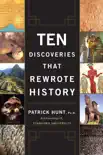 Ten Discoveries That Rewrote History synopsis, comments