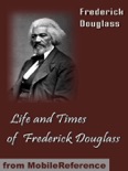 Life and Times of Frederick Douglass book summary, reviews and download