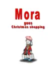 Mora goes Christmas shopping synopsis, comments