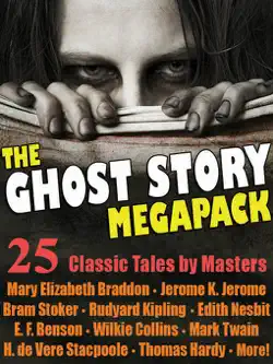 the ghost story megapack: 25 classic tales by masters book cover image