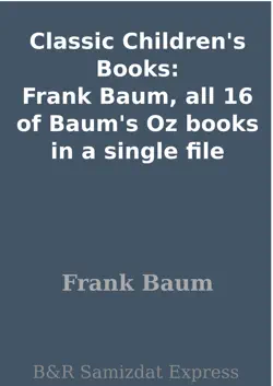 classic children's books: frank baum, all 16 of baum's oz books in a single file book cover image