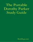 The Portable Dorothy Parker Study Guide synopsis, comments