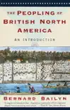 The Peopling of British North America synopsis, comments