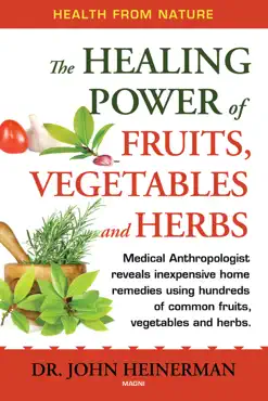the healing power of fruits, vegetables and herbs book cover image