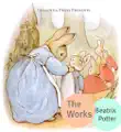 The Essential Works of Beatrix Potter synopsis, comments