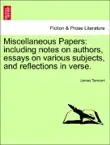 Miscellaneous Papers: including notes on authors, essays on various subjects, and reflections in verse. sinopsis y comentarios