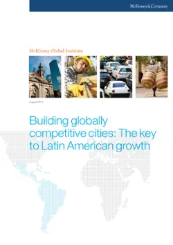 building globally competitive cities: the key to latin american growth book cover image